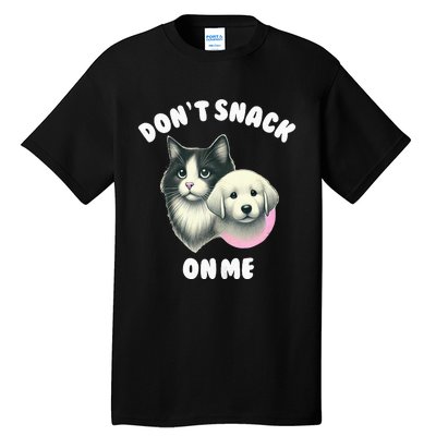 DonT Snack On Me Funny Debate 2024 Tall T-Shirt