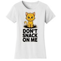 DonT Snack On Me Funny Cat Women's T-Shirt