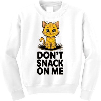 DonT Snack On Me Funny Cat Kids Sweatshirt