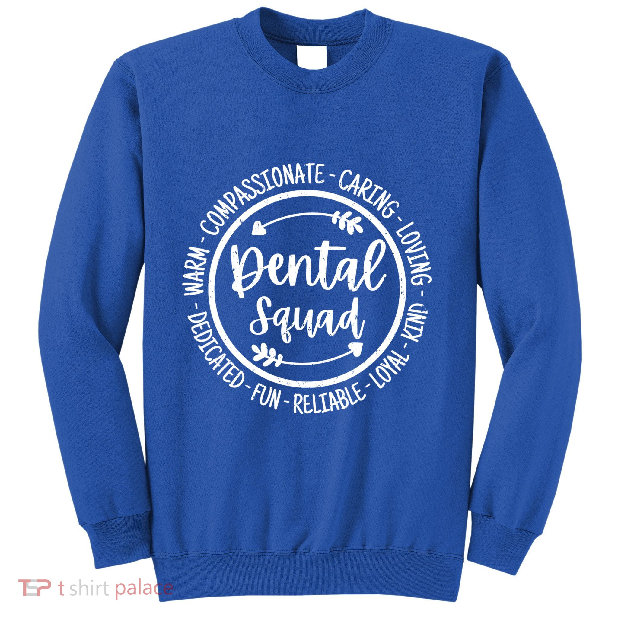 Dental Squad Orthodontist Assistant Hygienist Funny Dentists Gift Sweatshirt