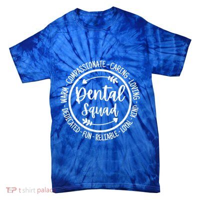 Dental Squad Orthodontist Assistant Hygienist Funny Dentists Gift Tie-Dye T-Shirt