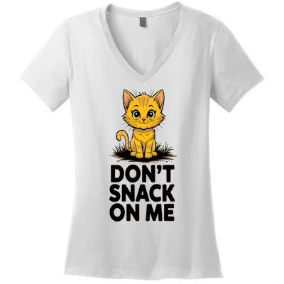 DonT Snack On Me Funny Cat Women's V-Neck T-Shirt