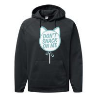 DonT Snack On Me Funny Cat Retro Sweet Treat Performance Fleece Hoodie