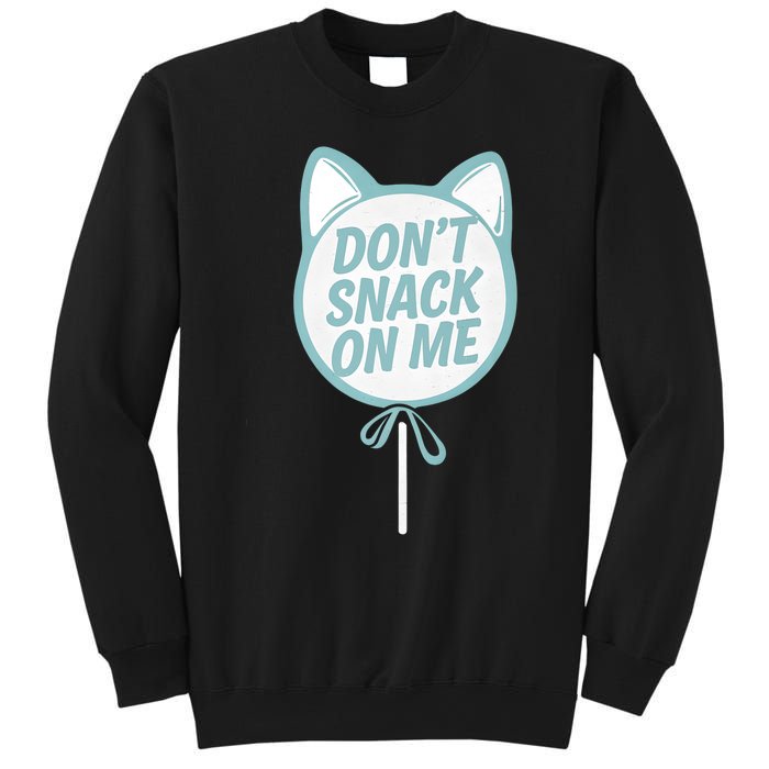 DonT Snack On Me Funny Cat Retro Sweet Treat Sweatshirt