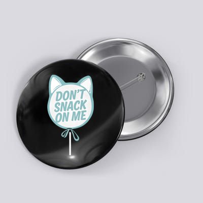 DonT Snack On Me Funny Cat Retro Sweet Treat Button