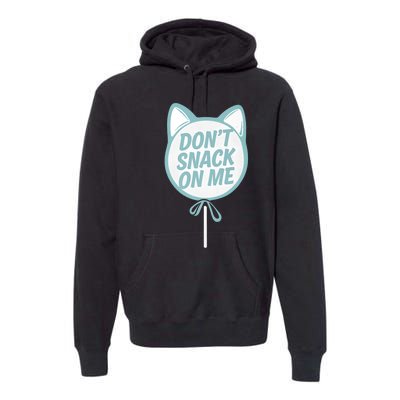 DonT Snack On Me Funny Cat Retro Sweet Treat Premium Hoodie