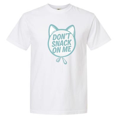 DonT Snack On Me Funny Cat Retro Sweet Treat Garment-Dyed Heavyweight T-Shirt