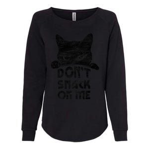 DonT Snack On Me Funny Cats Lover 2024 Womens California Wash Sweatshirt