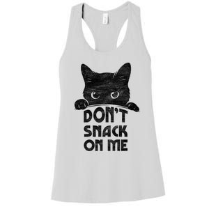 DonT Snack On Me Funny Cats Lover 2024 Women's Racerback Tank