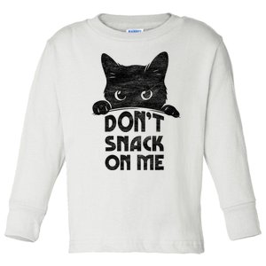 DonT Snack On Me Funny Cats Lover 2024 Toddler Long Sleeve Shirt