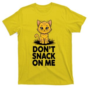 DonT Snack On Me Funny Cat T-Shirt