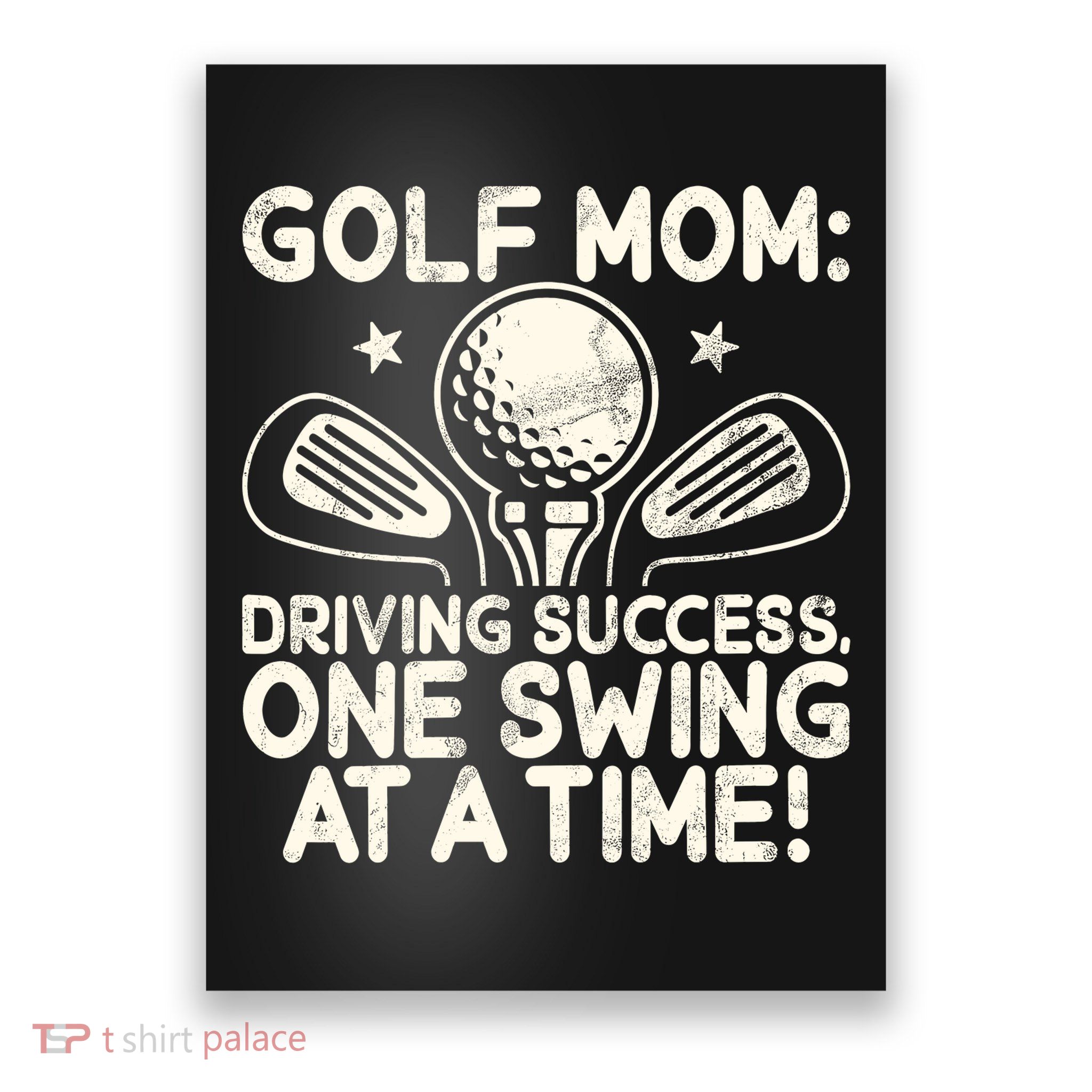 Driving Success One Swing At A Time Golf Poster