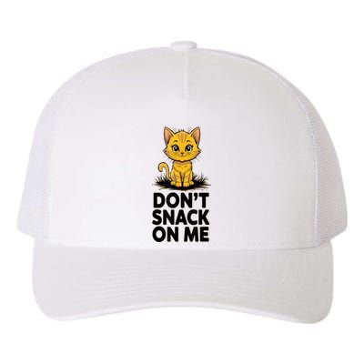 DonT Snack On Me Funny Cat Yupoong Adult 5-Panel Trucker Hat