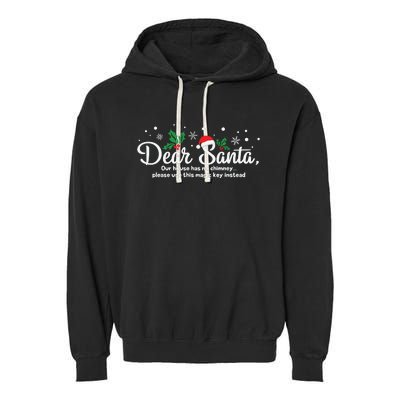 Dear Santa Our House Has No Chimney Garment-Dyed Fleece Hoodie