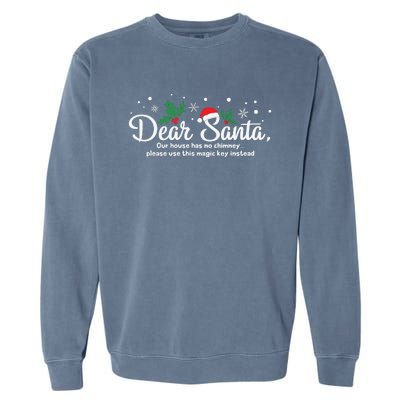 Dear Santa Our House Has No Chimney Garment-Dyed Sweatshirt