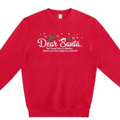 Dear Santa Our House Has No Chimney Premium Crewneck Sweatshirt