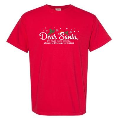 Dear Santa Our House Has No Chimney Garment-Dyed Heavyweight T-Shirt