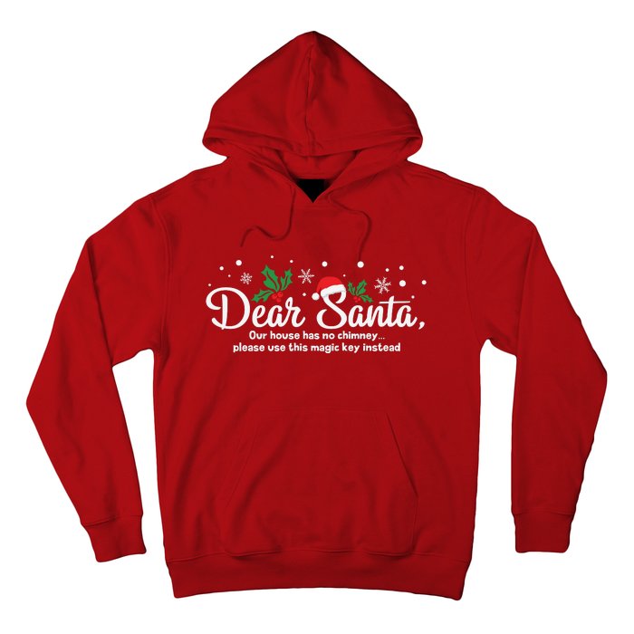 Dear Santa Our House Has No Chimney Hoodie