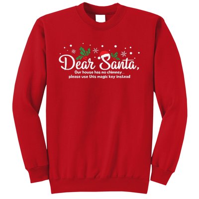 Dear Santa Our House Has No Chimney Sweatshirt