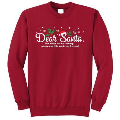 Dear Santa Our House Has No Chimney Tall Sweatshirt