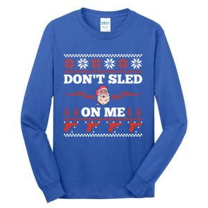 DonT Sled On Me Gun Owner Pun Santa Guns Ugly Christmas Gift Tall Long Sleeve T-Shirt