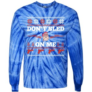 DonT Sled On Me Gun Owner Pun Santa Guns Ugly Christmas Gift Tie-Dye Long Sleeve Shirt