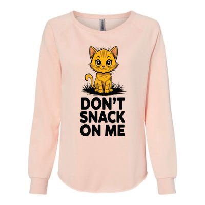 Dont Snack On Me Funny Cat Womens California Wash Sweatshirt