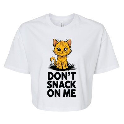 Dont Snack On Me Funny Cat Bella+Canvas Jersey Crop Tee