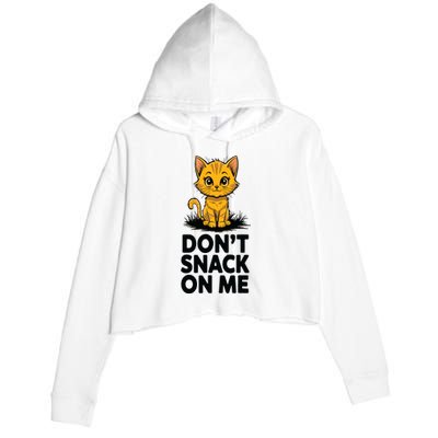 Dont Snack On Me Funny Cat Crop Fleece Hoodie