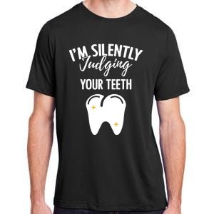 Dentistry Sayings Oral Slogans Dental Practitioners Gift Adult ChromaSoft Performance T-Shirt