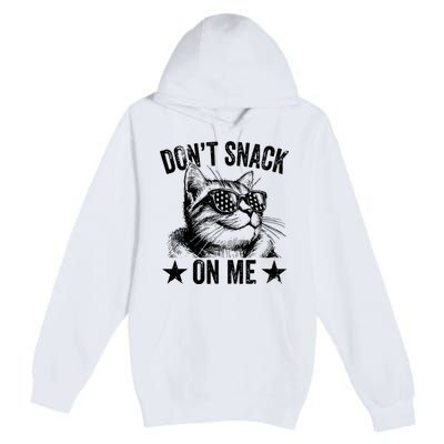 DonT Snack On Me Funny Cat Premium Pullover Hoodie