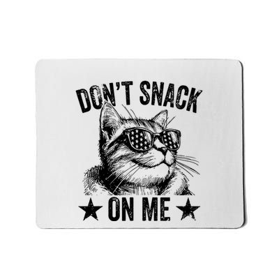 DonT Snack On Me Funny Cat Mousepad