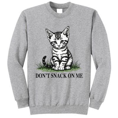 DonT Snack On Me Funny Cat Eating Dogs Cats Tall Sweatshirt