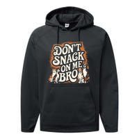 DonT Snack On Me Bro Pet Dog Performance Fleece Hoodie