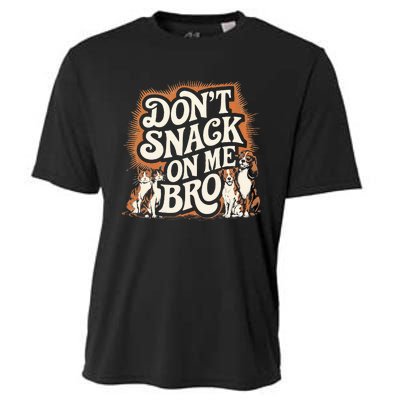 DonT Snack On Me Bro Pet Dog Cooling Performance Crew T-Shirt