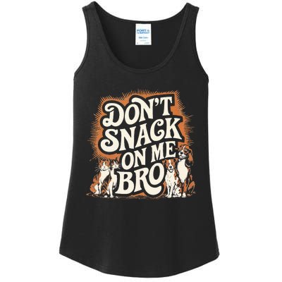 DonT Snack On Me Bro Pet Dog Ladies Essential Tank