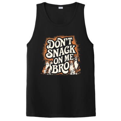 DonT Snack On Me Bro Pet Dog PosiCharge Competitor Tank