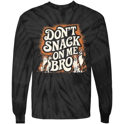 DonT Snack On Me Bro Pet Dog Tie-Dye Long Sleeve Shirt