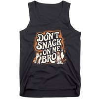 DonT Snack On Me Bro Pet Dog Tank Top