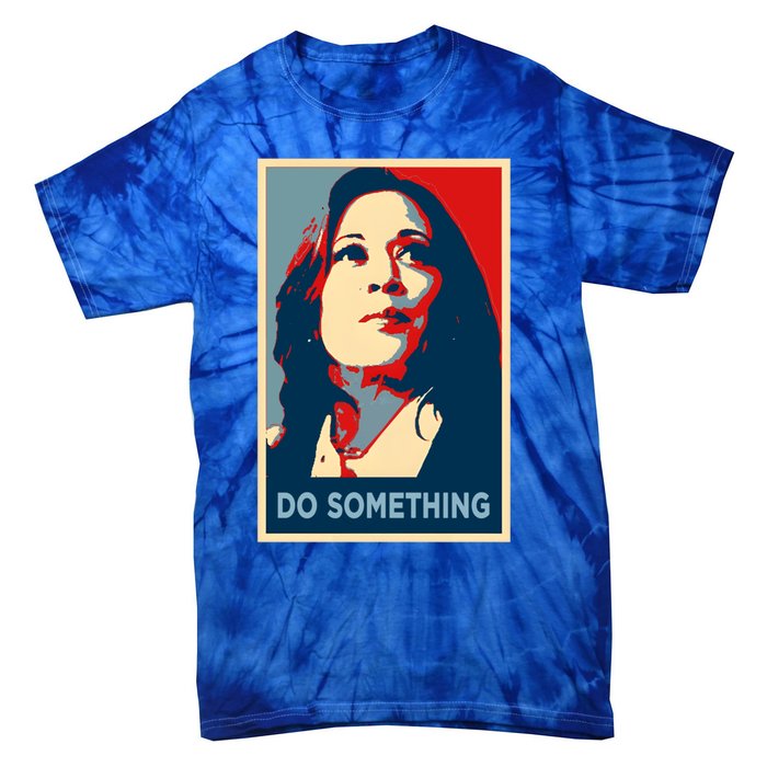 Do Something Obama Kamala Hope Forward Making Comeback Cute Gift Tie-Dye T-Shirt