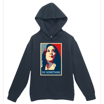 Do Something Obama Kamala Hope Forward Making Comeback Cute Gift Urban Pullover Hoodie