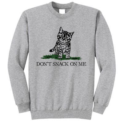 DonT Snack On Me Yellow Cat TheyRe Eating Pets Funny Trump Tall Sweatshirt