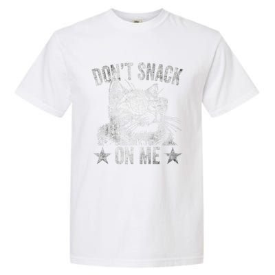 DonT Snack On Me Funny Cat Garment-Dyed Heavyweight T-Shirt