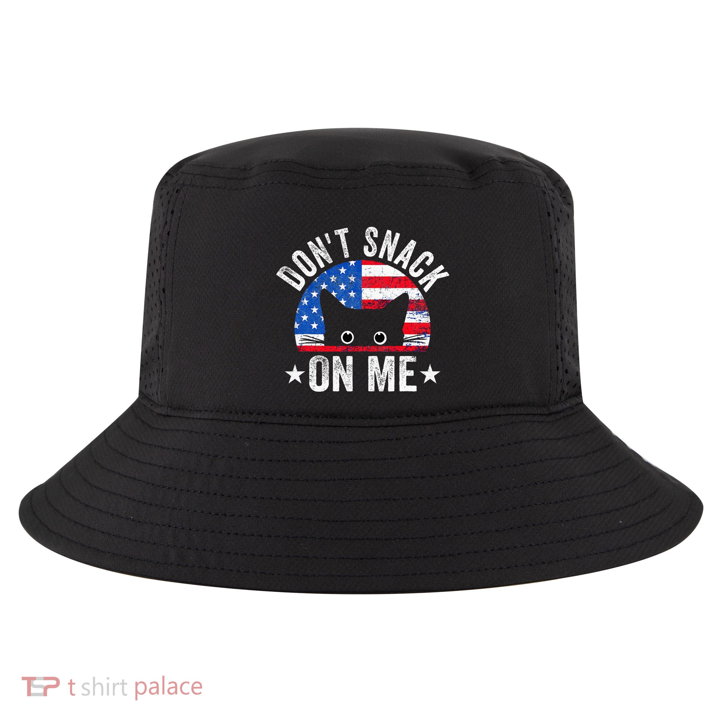 DonT Snack On Me Funny Cat Meme Cool Comfort Performance Bucket Hat