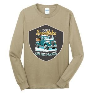 Dont Snowflake On His Parade Pro Trump Snow Removal Service Tall Long Sleeve T-Shirt