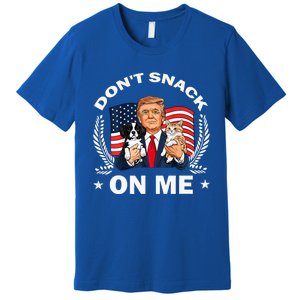 DonT Snack On Me Funny Cat Donald Trump Make Cat Safe Again Premium T-Shirt