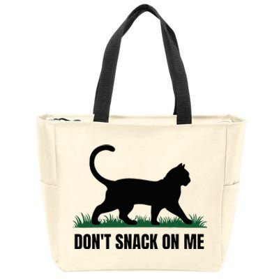 DonT Snack On Me Funny Cat Zip Tote Bag