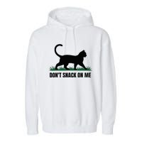 DonT Snack On Me Funny Cat Garment-Dyed Fleece Hoodie