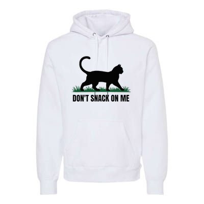 DonT Snack On Me Funny Cat Premium Hoodie