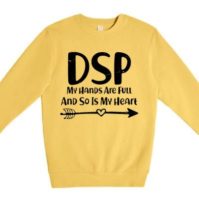 DSP My Hands Are Full Premium Crewneck Sweatshirt